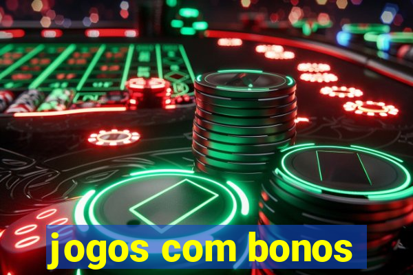 jogos com bonos