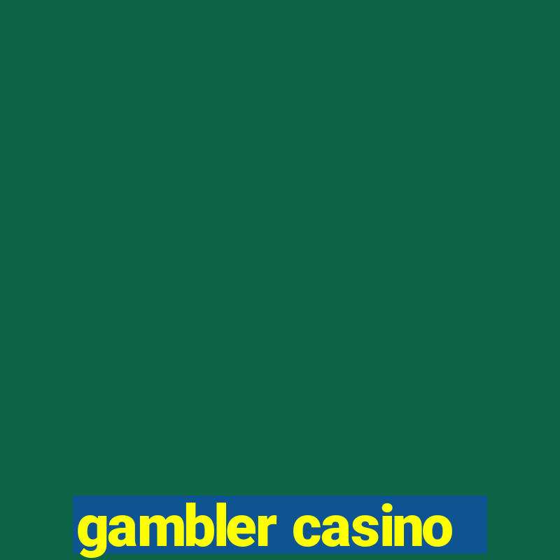 gambler casino