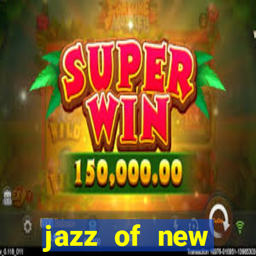 jazz of new orleans slot