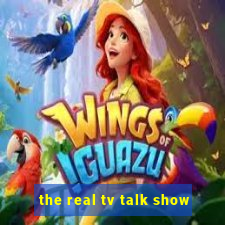 the real tv talk show