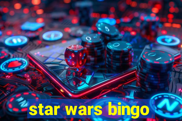 star wars bingo