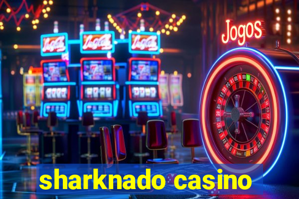 sharknado casino