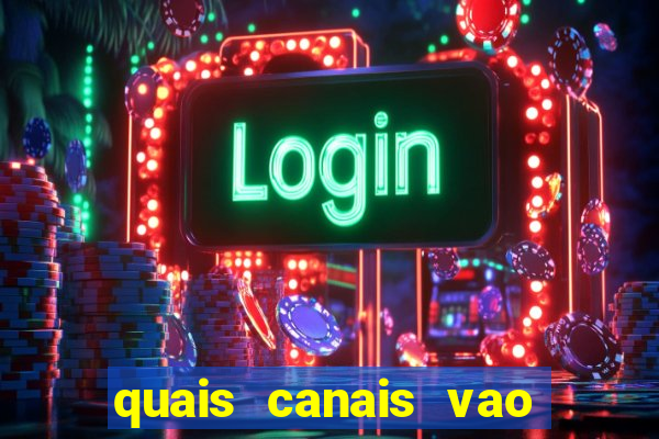 quais canais vao passar o jogo do flamengo