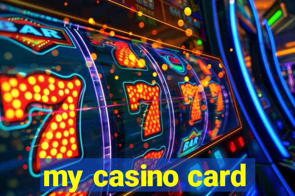 my casino card