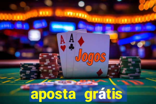 aposta grátis estrela bet