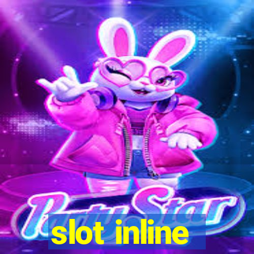 slot inline