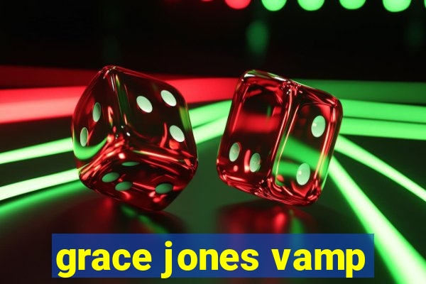 grace jones vamp