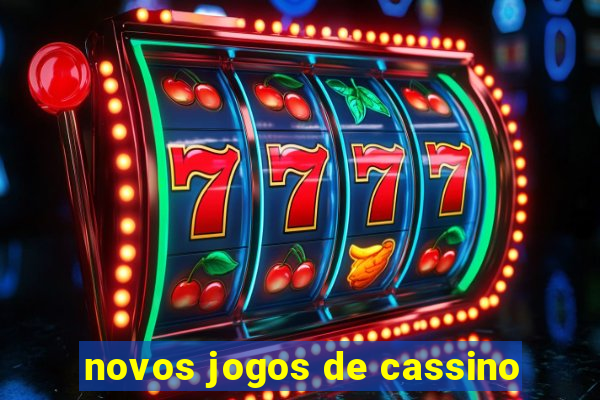 novos jogos de cassino