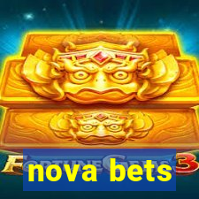 nova bets