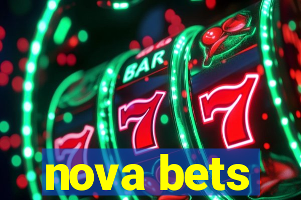 nova bets