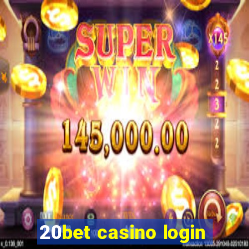 20bet casino login