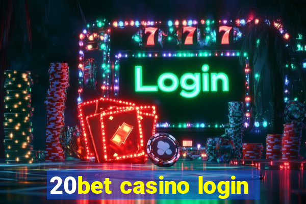 20bet casino login