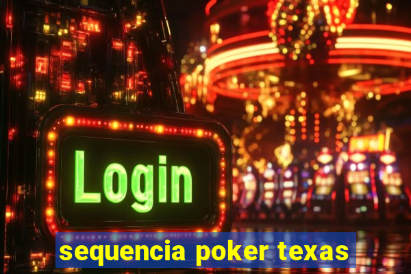 sequencia poker texas