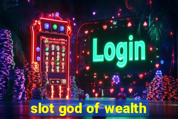 slot god of wealth