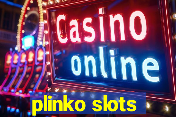 plinko slots