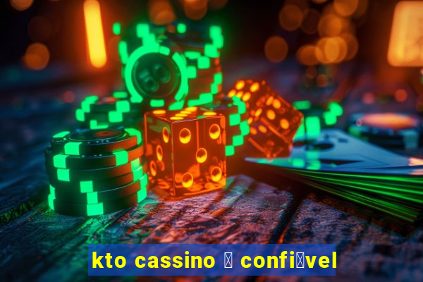 kto cassino 茅 confi谩vel