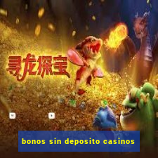 bonos sin deposito casinos