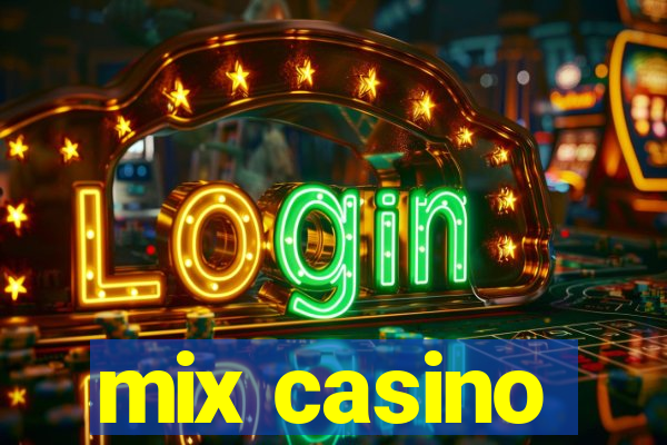 mix casino