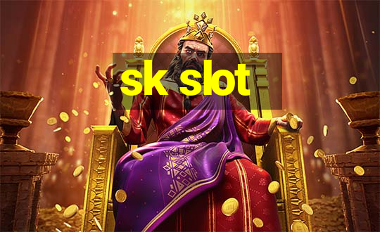 sk slot