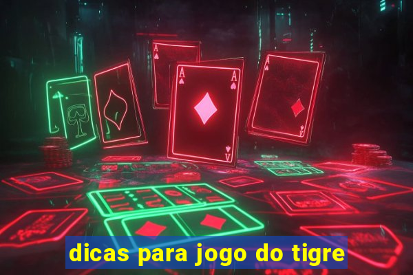 dicas para jogo do tigre