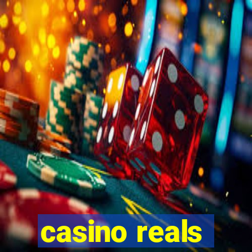 casino reals