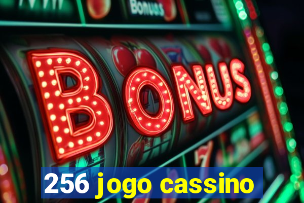 256 jogo cassino