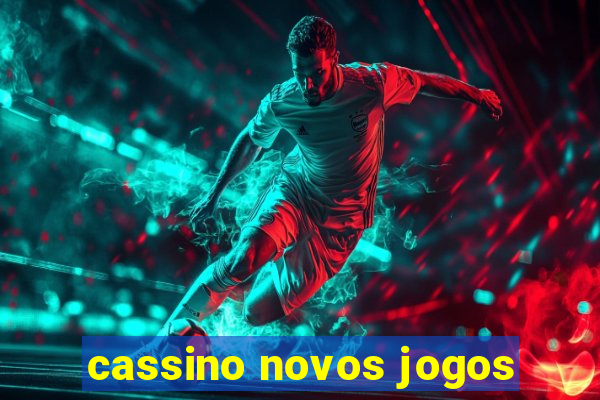 cassino novos jogos