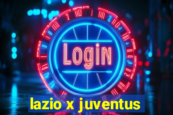 lazio x juventus