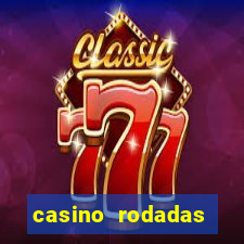 casino rodadas grátis sem depósito