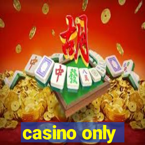 casino only