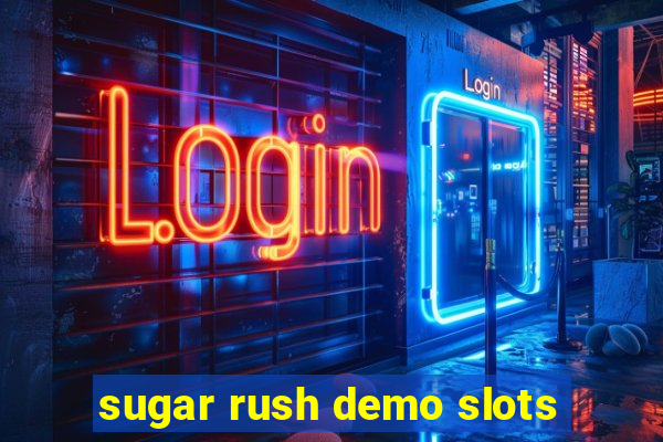 sugar rush demo slots