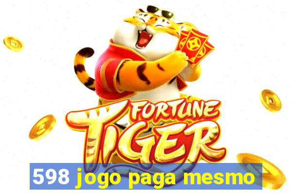 598 jogo paga mesmo