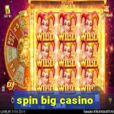 spin big casino