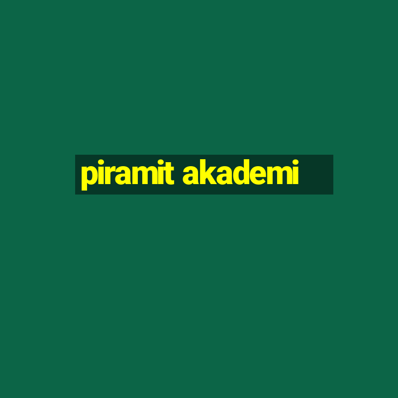 piramit akademi