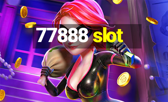 77888 slot