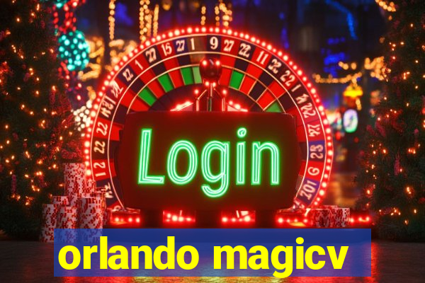 orlando magicv