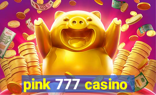 pink 777 casino