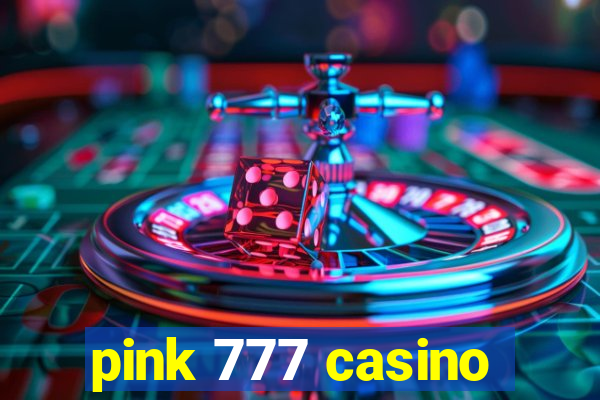 pink 777 casino