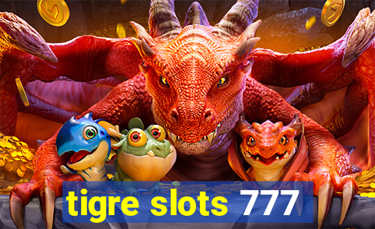 tigre slots 777