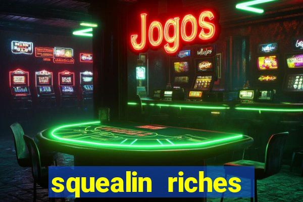 squealin riches slot demo