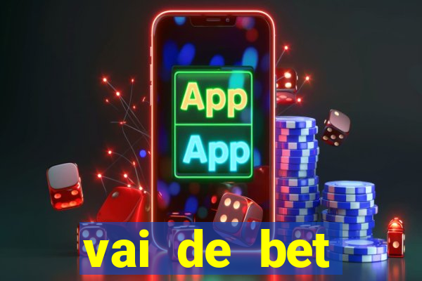 vai de bet aplicativo download