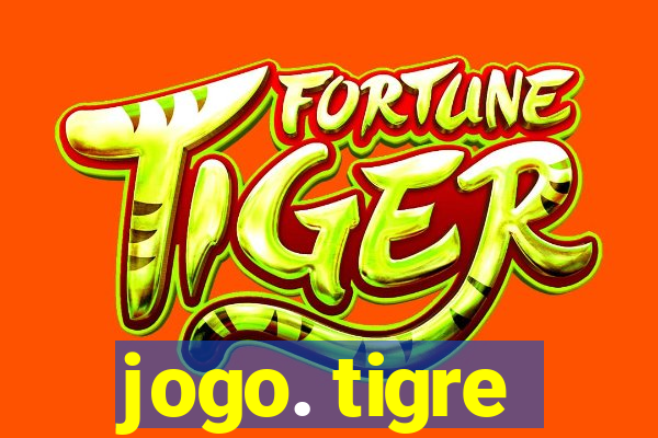 jogo. tigre