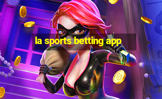 la sports betting app