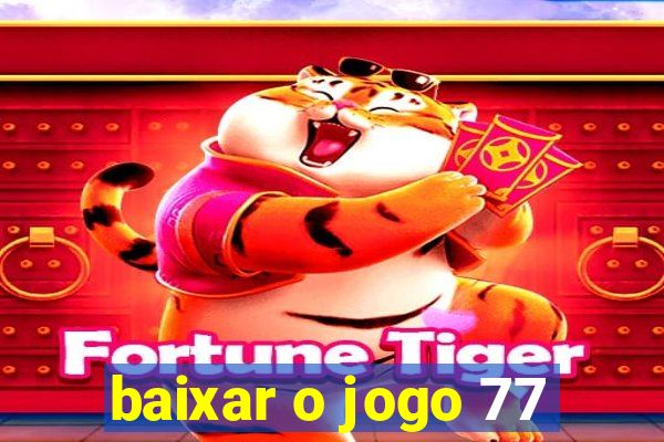 baixar o jogo 77