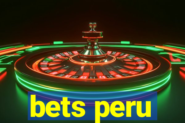 bets peru