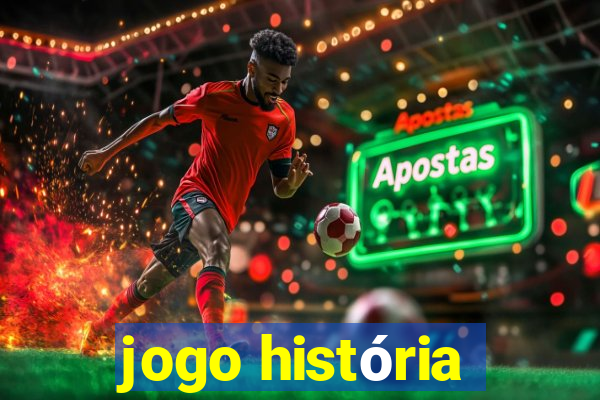 jogo história