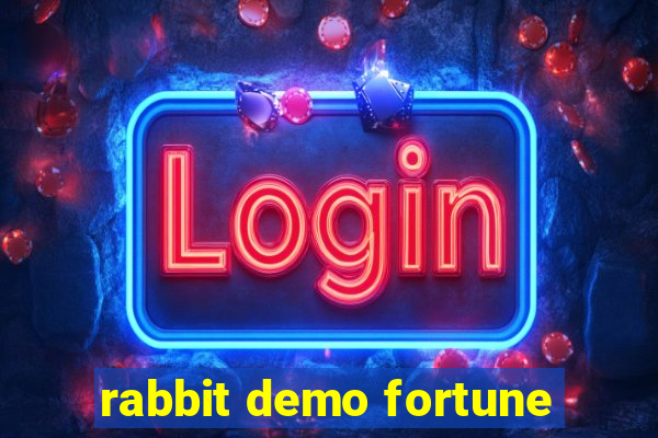 rabbit demo fortune