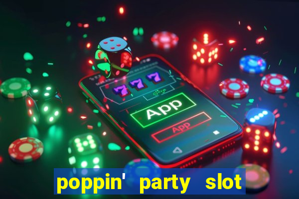 poppin' party slot free play