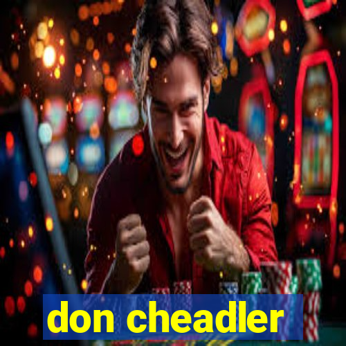 don cheadler