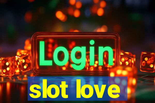 slot love